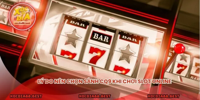 Lý do nên chọn sảnh CQ9 khi chơi slot online