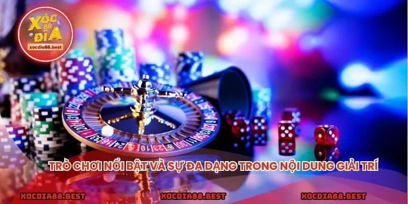 Trò chơi nổi bật và sự đa dạng trong nội dung giải trí