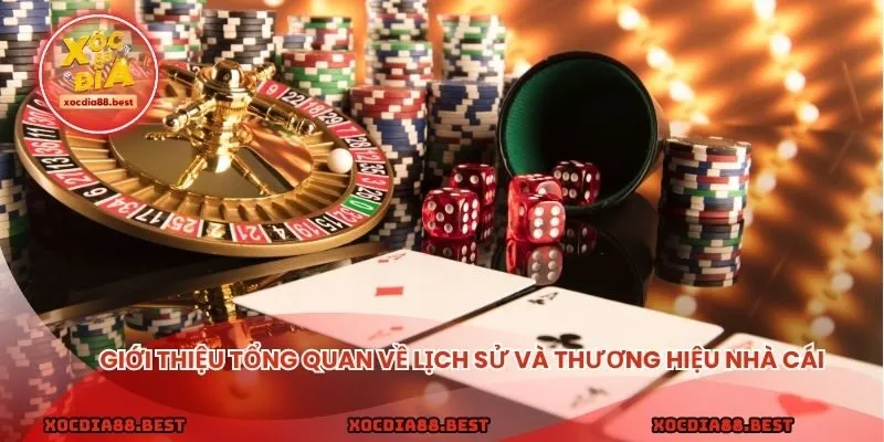 Giới thiệu tổng quan về lịch sử và thương hiệu nhà cái