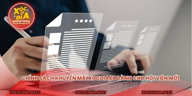 Chính sách khuyến mãi xocdia88 dành cho hội viên mới